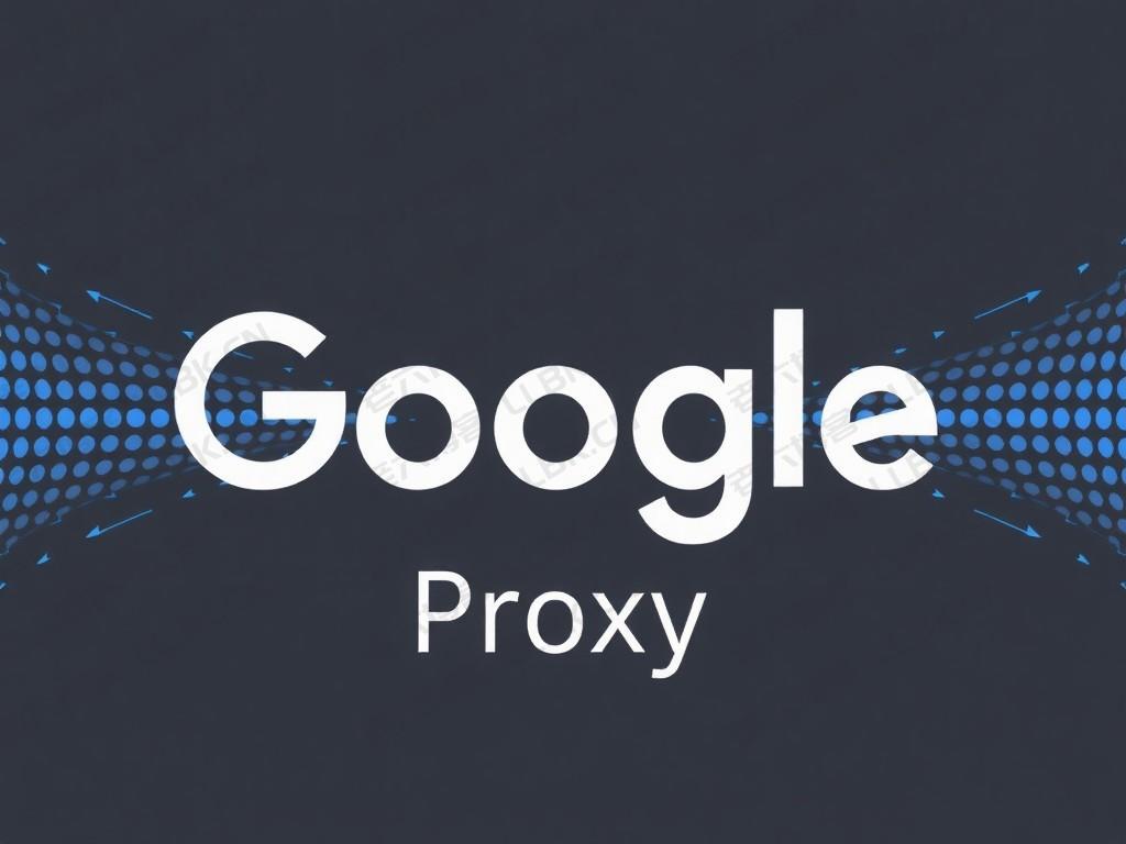 
在线Google代理-免费使用高速稳定代理，访问全球资源无需翻墙